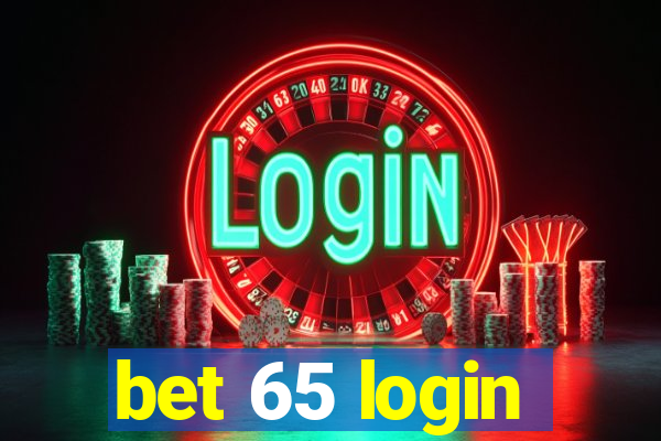 bet 65 login